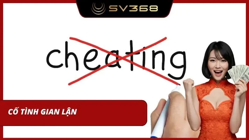 Cược thủ gian lận sẽ bị xử phạt nghiêm khắc
