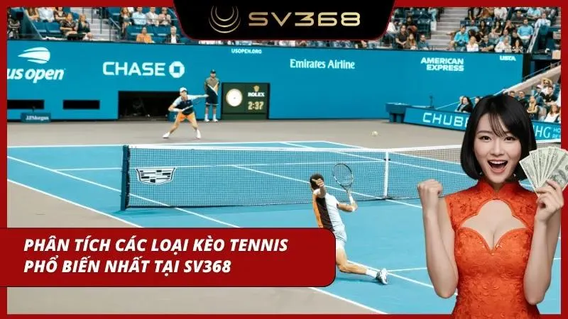 Cùng chuyên gia dày dặn kinh nghiệm phân tích các loại kèo tennis phổ biến