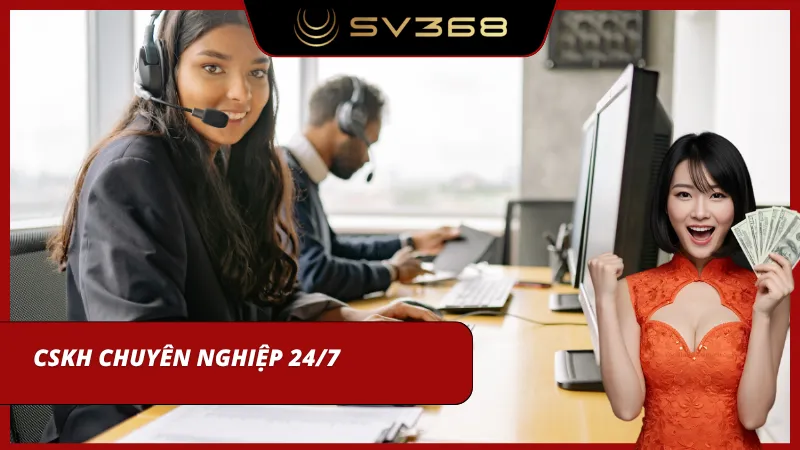 Dịch vụ chăm sóc khách hàng của nhà cái vô cùng chuyên nghiệp luôn trực 24/7